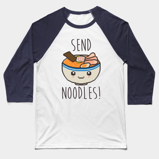Send Noodles! Baseball T-Shirt by RetroFreak